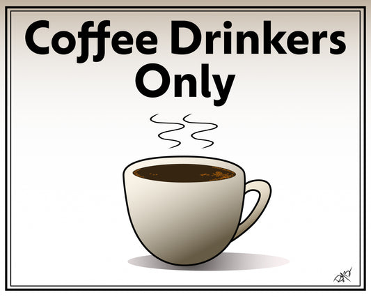Coffee Drinkers Only